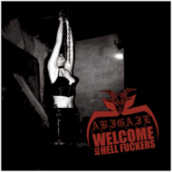 ABIGAIL Welcome All Hell Fuckers [CD]
